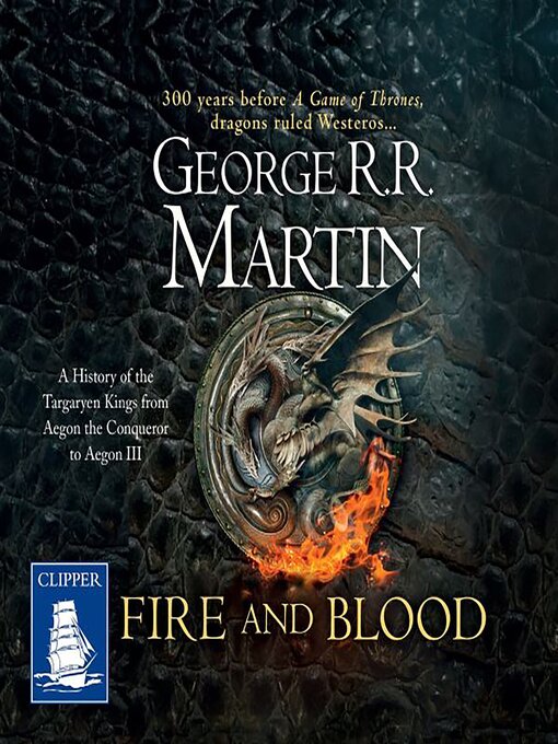 Title details for Fire & Blood by George R.R. Martin - Available